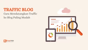 cara mendatangkan traffic ke blog